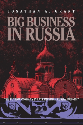 Big Business In Russia - Grant, Jonathan