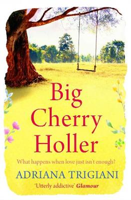 Big Cherry Holler - Trigiani, Adriana