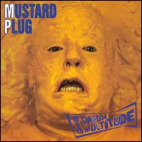 Big Daddy Multitude - Mustard Plug