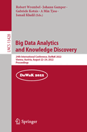 Big Data Analytics and Knowledge Discovery: 24th International Conference, DaWaK 2022, Vienna, Austria, August 22-24, 2022, Proceedings