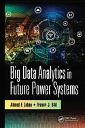Big Data Analytics in Future Power Systems
