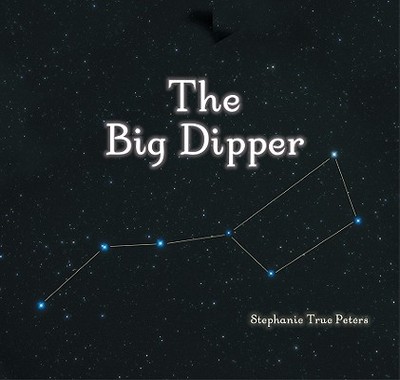 Big Dipper - Peters, Stephanie