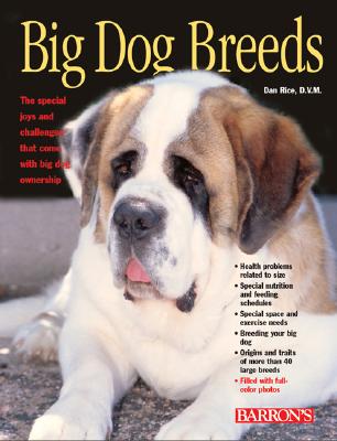 Big Dog Breeds - Rice, Dan, DVM