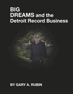 Big Dreams and the Detroit Record Business
