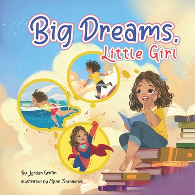 Big Dreams, Little Girl - Griffin, Jordan