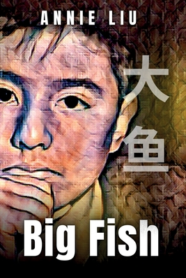 Big Fish - Liu, Annie, and Storyshares (Prepared for publication by)