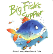Big Fish's Supper: Jonah and the Great Fish