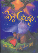 Big George: The Autobiography of an Angel