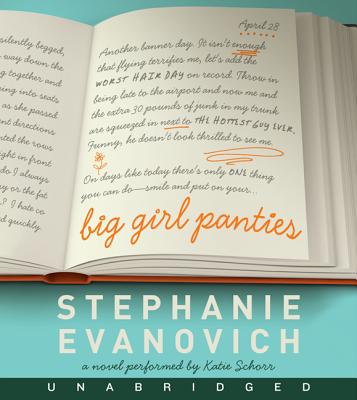 Big Girl Panties Unabridged CD - Evanovich, Stephanie, and Schorr, Katie (Read by)