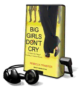 Big Girls Don't Cry - Traister, Rebecca, and Potter, Kirsten (Read by)