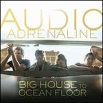 Big House To Ocean Floor
