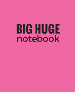 Big Huge Notebook (820 Pages): Hot Pink, Jumbo Blank Page Journal, Notebook, Diary
