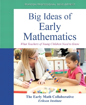 Big Ideas of Early Mathematics: What Teachers of Young Children Need to Know, Video-Enhanced Pearson Etext-- Access Card - The Early Math Collaborative- Erikson Institute