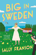 Big in Sweden: The most hilarious and uplifting feel-good read of 2024!