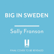 Big in Sweden: The most hilarious and uplifting feel-good read of 2024!