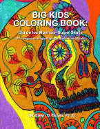 Big Kids Coloring Book: Dia de Los Muertos: Sugar Skulls: 50+ Images on Single-Sided Pages for Wet Media - Markers and Paints