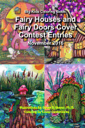 Big Kids Coloring Book: Fairy Houses & Fairy Doors 2016 Cover Contest Entries: Colored Contest Entries for the Covers for Volume 3 & 4