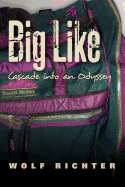 Big Like: Cascade Into an Odyssey