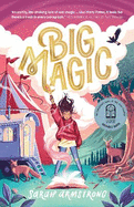 Big Magic: CBCA Notable Book