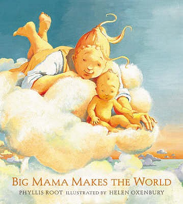 Big Mama Makes The World - Root Phyllis, and Oxenbury Helen