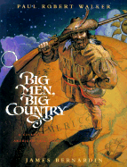 Big Men, Big Country: A Collection of American Tall Tales - Walker, Paul Robert