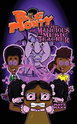 Big Monty and the Malicious Music Teacher - Maxx, Matt