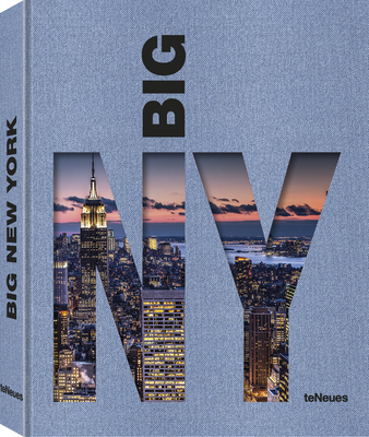 BIG NEW YORK: The Most Iconic Photos - teNeues Verlag (Editor)