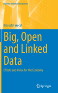 Big, Open and Linked Data: Effects and Value for the Economy