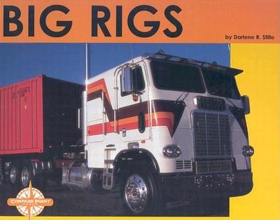 Big Rigs - Stille, Darlene R