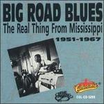 Big Road Blues: The Real Thing from Mississippi