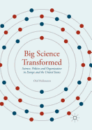 Big Science Transformed: Science, Politics and Organization in Europe and the United States