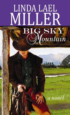 Big Sky Mountain - Miller, Linda Lael