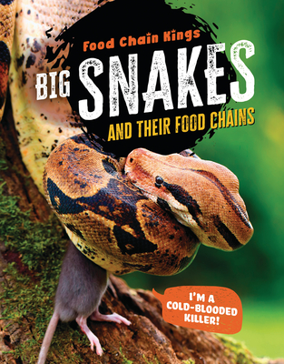 Big Snakes: And Their Food Chains - Eason, Katherine