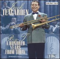 Big T: A Hundred Years from Today - Jack Teagarden