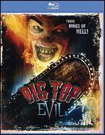 Big Top Evil [Blu-ray]