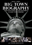 Big Town Biography - New York Daily News
