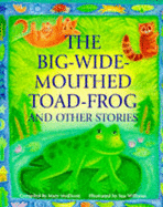 Big-wide-mouthed-toad-frog and Other Stories