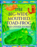 Big-wide-mouthed-toad-frog and Other Stories - Medlicott, Mary