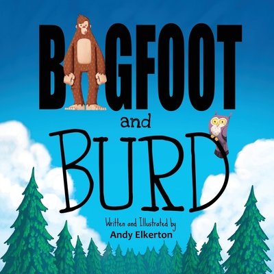 Bigfoot and Burd - Elkerton, Andy