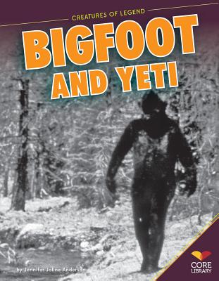 Bigfoot and Yeti - Anderson, Jennifer Joline