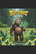 Bigfoot Buds