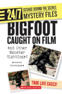 Bigfoot Caught on Film: And Other Monster Sightings! - Teitelbaum, Michael, Prof.