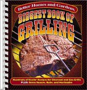 Biggest Book of Grilling - Better Homes and Gardens (Creator)