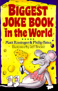 Biggest Joke Book in the World - Rissinger, Matt, and Yates, Philip