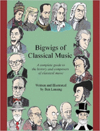 Bigwigs of Classical Music - Lansing, Ben