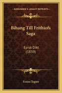 Bihang Till Frithiofs Saga: Episk Dikt (1839)