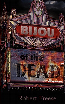 Bijou of the Dead - Freese, Robert