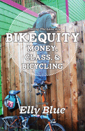 Bikequity: Money, Class, & Bicycling