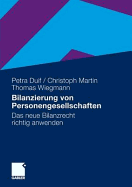 Bilanzierung Von Personengesellschaften: Das Neue Bilanzrecht Richtig Anwenden