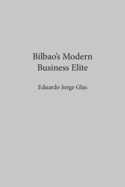 Bilbao's Modern Business Elite